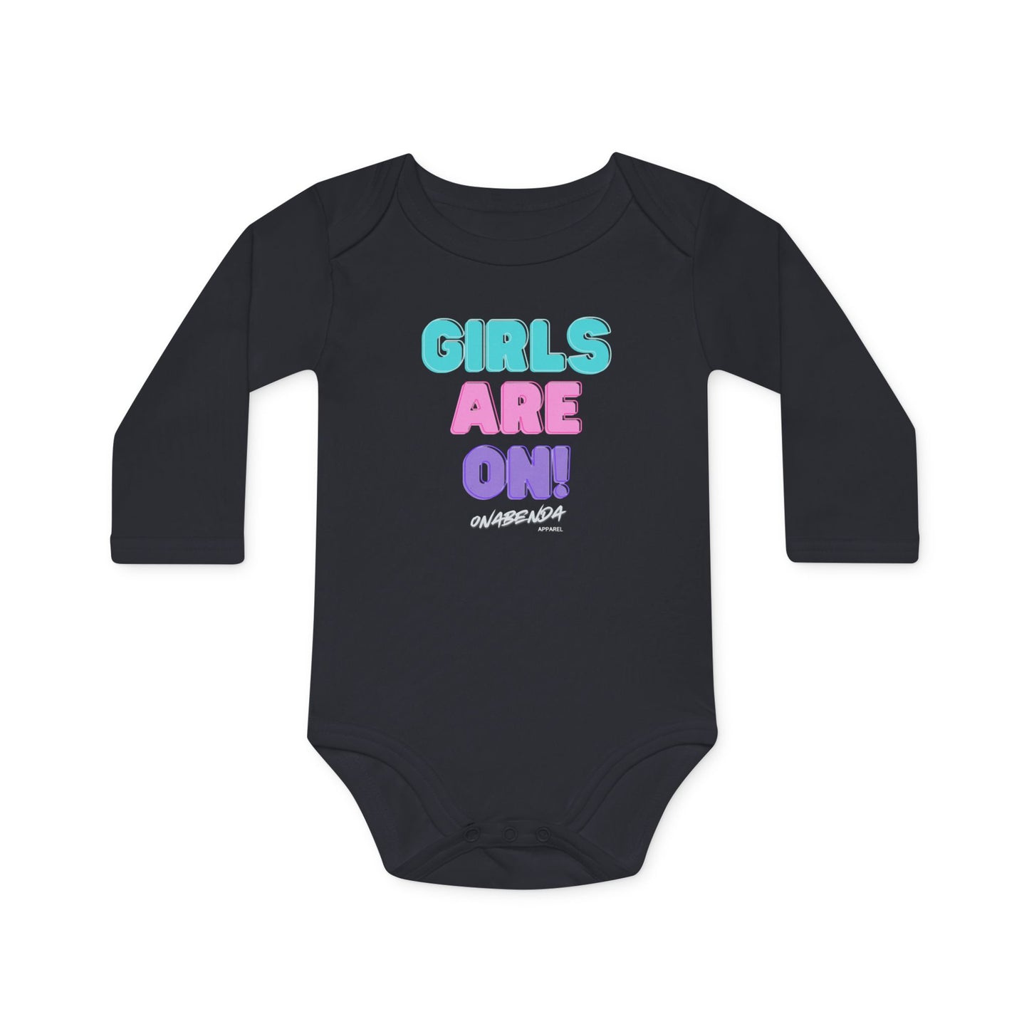 Girls Are On! Onesie - Long Sleeve