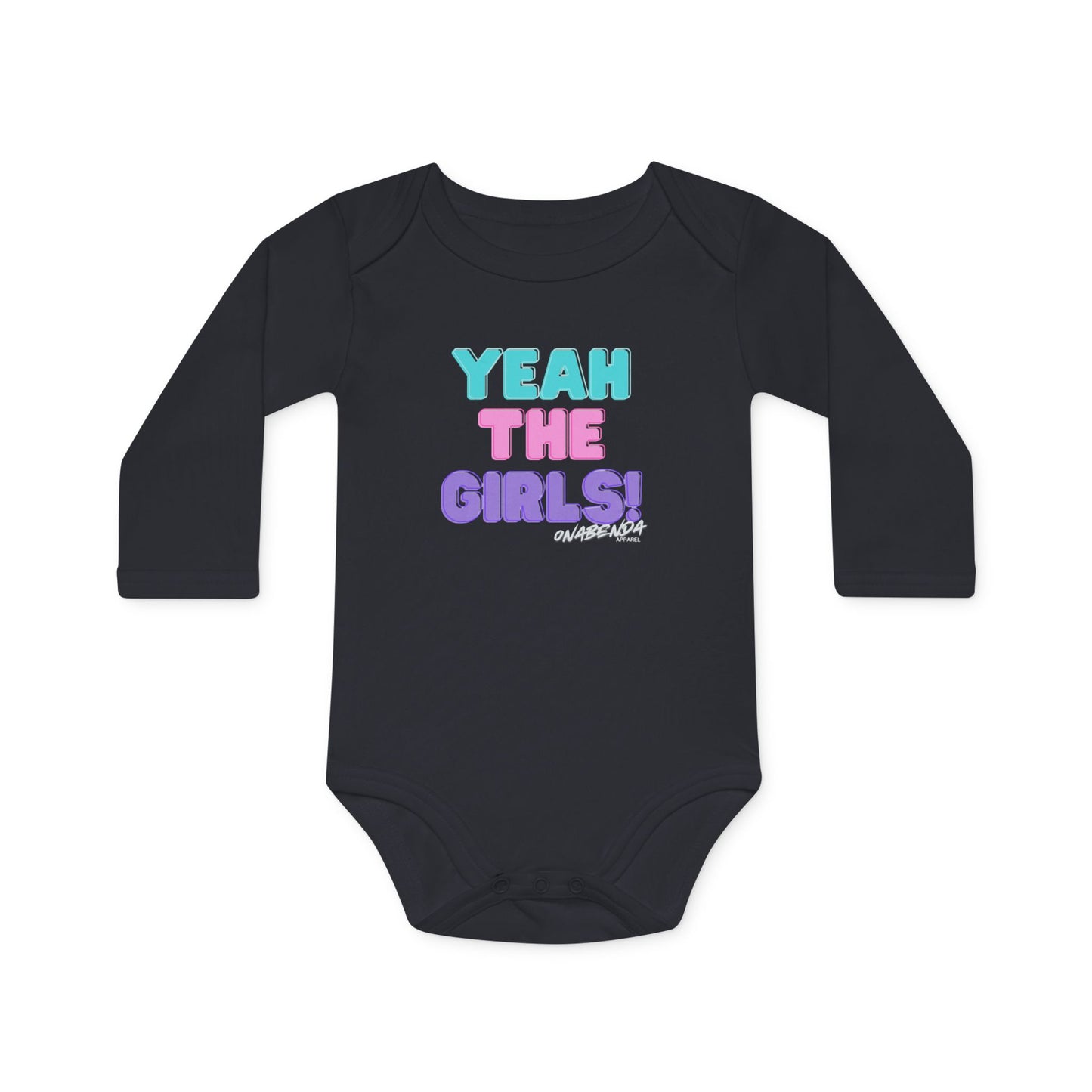Yeah The Girls Onesie - Long Sleeve