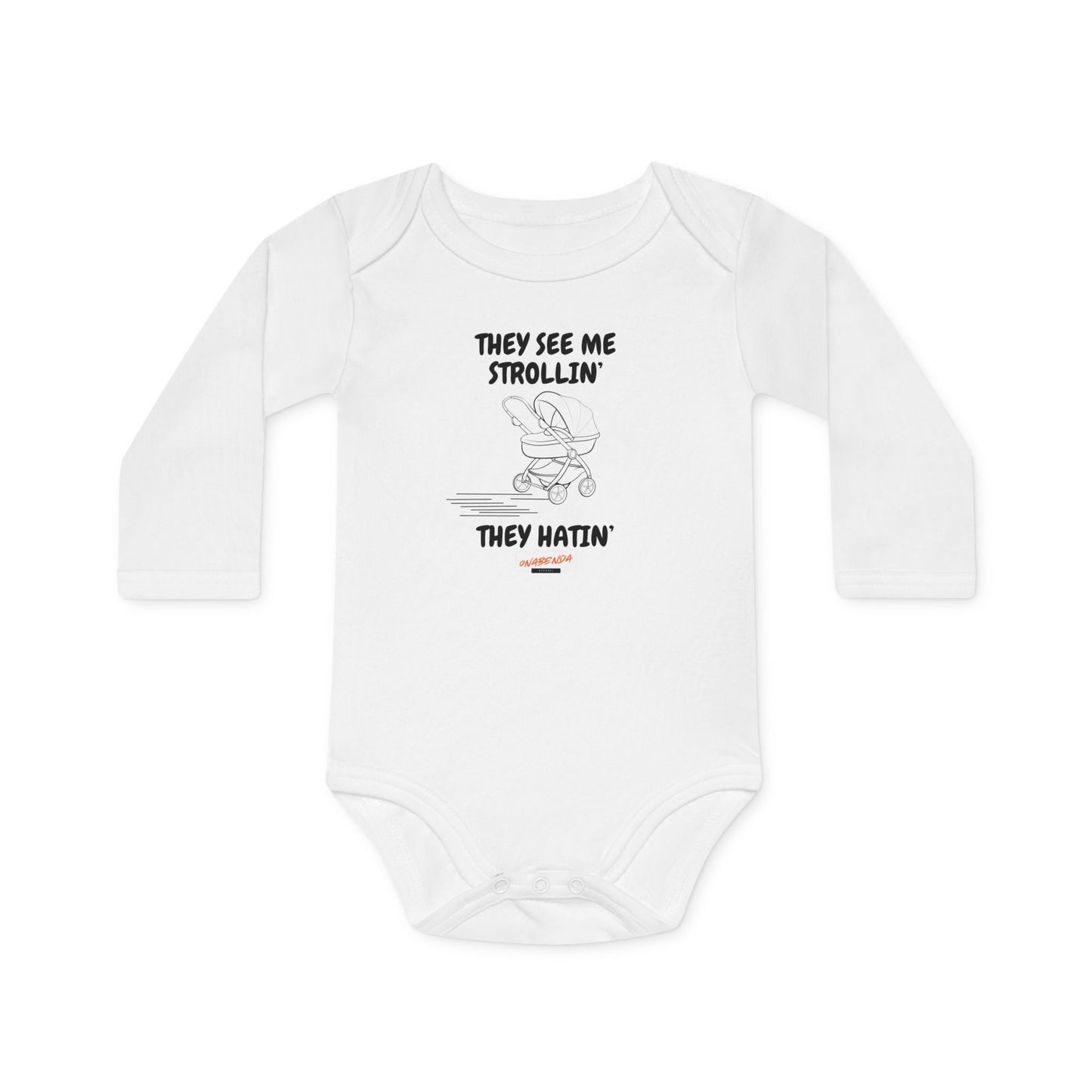 They See Me Strollin' Onesie - Long Sleeve