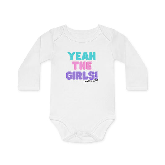 Yeah The Girls Onesie - Long Sleeve